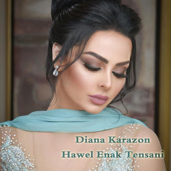 Diana Karazon - Hawel Enak Tensani