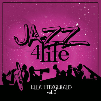 Ella Fitzgerald - Jazz 4 Life, Vol. 2