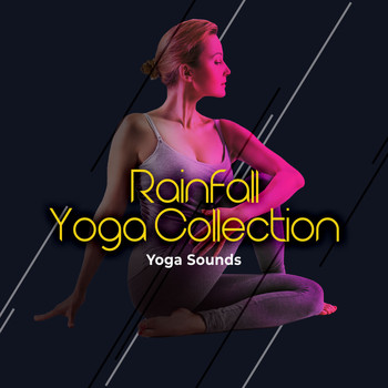 Yoga Sounds - Rainfall Yoga Collection
