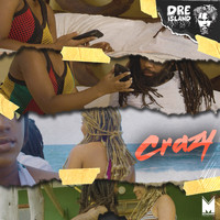 Dre Island - Crazy