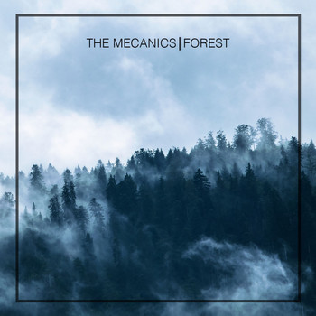 The Mecanics - Forest