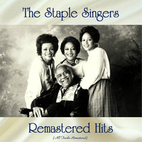 The Staple Singers - Remastered Hits (All Tracks Remastered)