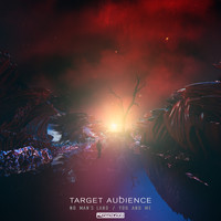 Target Audience - No Man's Land / You & Me