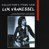 Luk Vankessel - Collector's Items