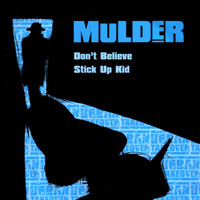 Mulder - Don't Believe / Stick Up Kid
