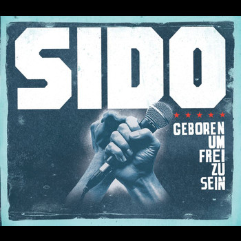 Sido - Geboren um frei zu sein