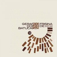 Gerardo Frisina - Donke De / Batucadas / African Nite Life