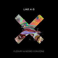 Flexury & Negro Corleone - Like a G