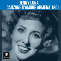 Jenny Luna - Canzone D'amore Armena (1961)