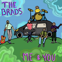 The Brads - Me & You