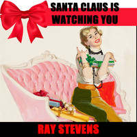 Ray Stevens - Santa Claus Is Watching You