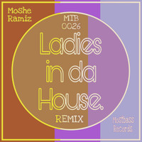Moshe Ramiz - Ladies in da House (Mostbass Records Remix 2019)