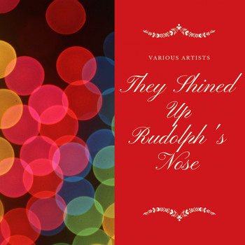 Various Artists - They Shined Up Rudolph's Nose
