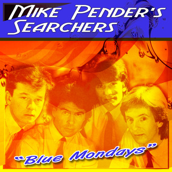 Mike Pender's Searchers - Blue Mondays