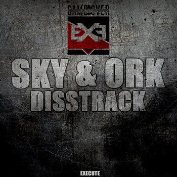 Execute - Sky & Ork Disstrack