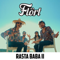 Flört - Rasta Baba II (Explicit)