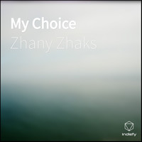 Zhany Zhaks - My Choice