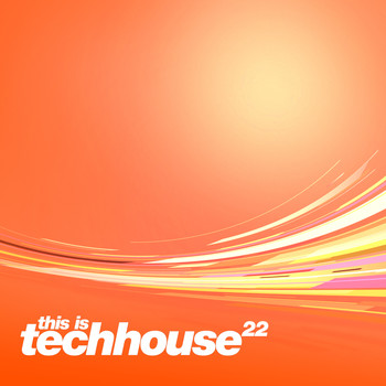 Various Artists - This is Techhouse, Vol. 22