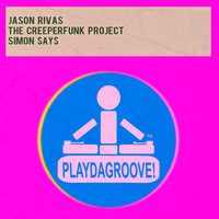 Jason Rivas, The Creeperfunk Project - Simon Says