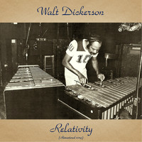 Walt Dickerson - Relativity (Remastered 2019)