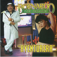 Bernardo y Sus Compadres - Aventurera
