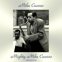 Mike Cuozzo - Mighty Mike Cuozzo (Remastered 2019)