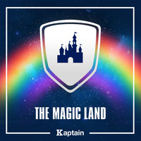 Kaptain, Xavier Berthelot - The Magic Land