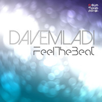 Dave Mladi - Feel the Beat