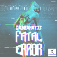 Gabbanatic - Fatal Error