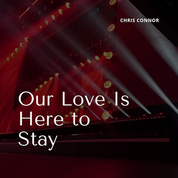 Chris Connor - Our Love Is Here to Stay