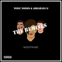 Toxic Noises - Nightmare The Remixes Pt.1