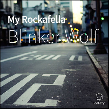 Blinker Wolf - My Rockafella