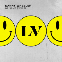 Danny Wheeler - Weekend Rush EP