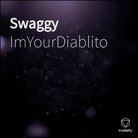 ImYourDiablito - Swaggy
