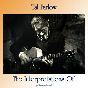 Tal Farlow - The Interpretations Of (Remastered 2019)