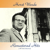 Horst Wende - Remastered Hits (All Tracks Remastered)