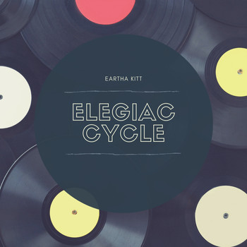 Eartha Kitt - Elegiac Cycle
