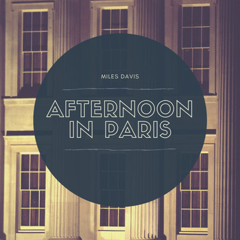 Miles Davis - Afternoon in Paris