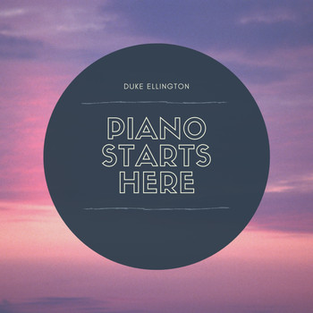 Duke Ellington - Piano Starts Here