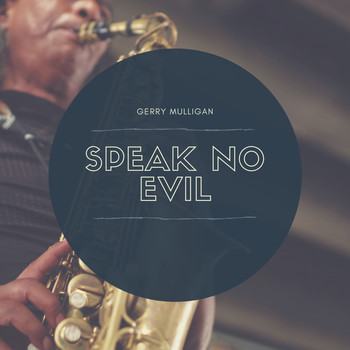 Gerry Mulligan - Speak No Evil