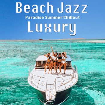 Various Artists - Beach Jazz Luxury (Paradise Summer Chillout)