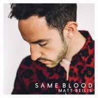 Matt Beilis - Same Blood