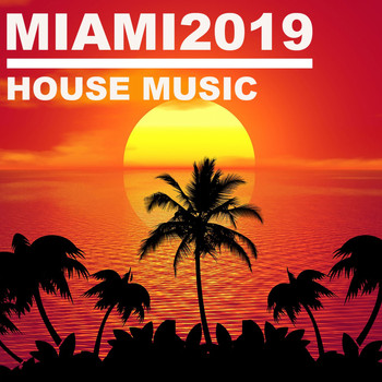 Various Artists - Miami 2019 House Music