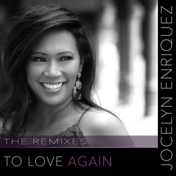 Jocelyn Enriquez - To Love Again (Remixes)