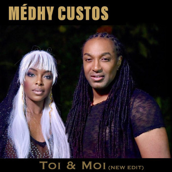 Medhy Custos - Toi & moi (New edit)