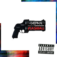 Taipan - Flashball (Explicit)