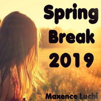 Maxence Luchi - Spring Break 2019 (Explicit)