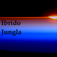 Ibrido - Jungla
