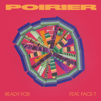 Poirier - Ready For