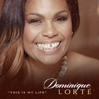 Dominique Lorté - This is my life
